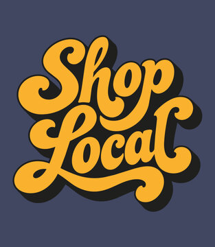 Vintage Shop Local Hand Lettering as a vector design for signs and posters 