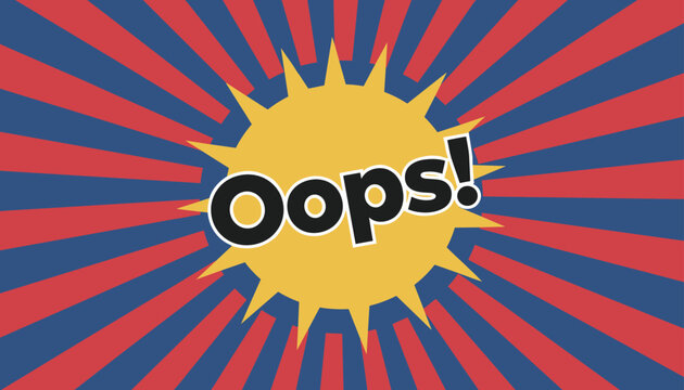 Comic style graphic with the word oops written in a yellow sunburst on a vibrant red and blue sunray backdrop vector.