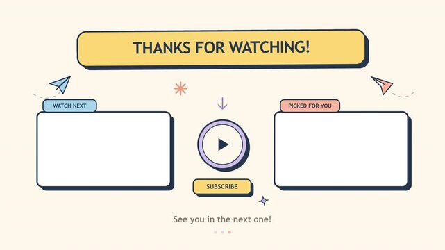 A clean end screen template for content creators featuring placeholders for suggested videos, a subscribe button, and a friendly farewell message in a pastel hand-drawn style.