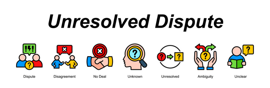 Unresolved Dispute web banner icon concept for with icon of Dispute, Disagreement, No Deal, Unknown, Unresolved, Ambiguity, Unclear.