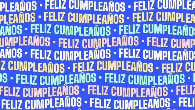 A repeating pattern of text phrases in various colors across a solid blue background, featuring spanish birthday greetings and celebratory wording across multiple horizontal lines