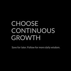 Choose continuous growth motivational quote typography design © Wahyu