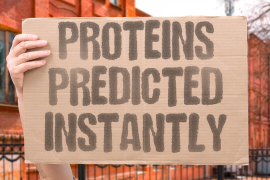 "Proteins predicted instantly" Software forecasts molecular shapes rapidly. PROTEINS. SOFTWARE. SHAPES. MOLECULES. BIOLOGY.