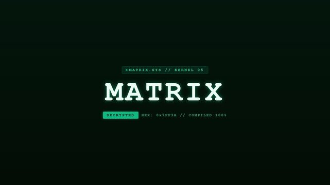 Glowing green matrix system title graphic with glowing letters on a black background