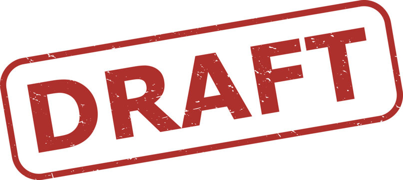 Red rubber stamp text draft with grunge texture inside a rounded rectangular box
