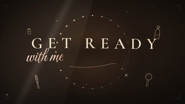 Chic beauty vlog get ready with me title intro motion graphics