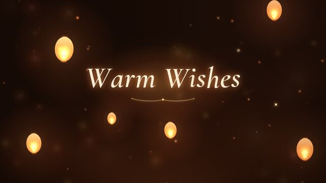 Warm Wishes elegant greeting animation with floating golden lanterns and glowing particle dust