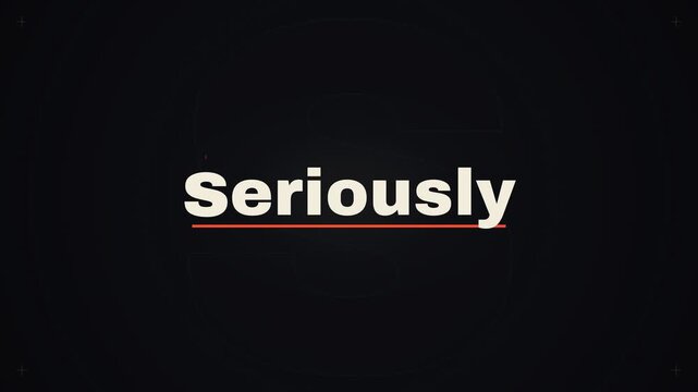 Bold Kinetic Typography Seriously Motion Graphic with Dictionary Definition