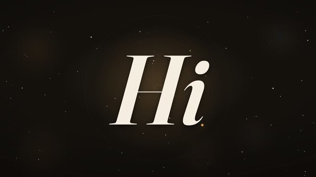 Minimalist luxury animated typography greeting with hi text and subtle star particles