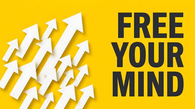 Free your mind conceptual banner with white arrows pointing up on a yellow background