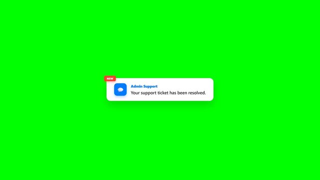 A green screen chroma key backdrop displays a white notification popup banner stating your support ticket has been resolved from admin support with a new badge.
