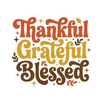 Thankful grateful blessed retro typography lettering quote vector artwork