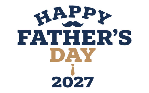 Happy father's day 2027 design with mustache