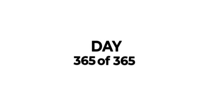 Abstract 0 to 365 days timeline with day text animation. Animated of completing 365 of 365 counter.