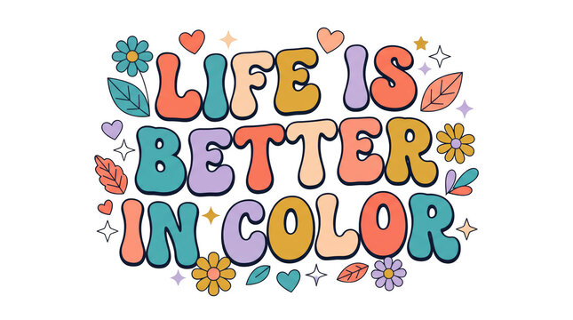 Life is better in color pixel art typography design