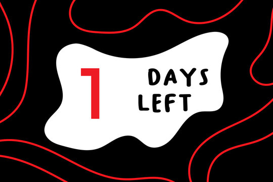 1 day left, red numbers and lines on a black background