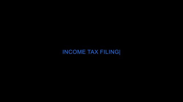 Income Tax Filing Text Animation on Black Background for Tax Return, Finance, Accounting and Business Concept