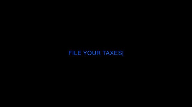 File Your Taxes Text Animation on Black Background for Income Tax Filing, Tax Return and Financial Compliance