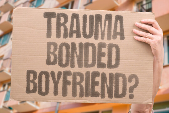 "Trauma bonded boyfriend?" Asks whether toxic attachment explains staying. TRAUMA. BOYFRIEND. TOXIC. ATTACHMENT. RELATIONSHIP.