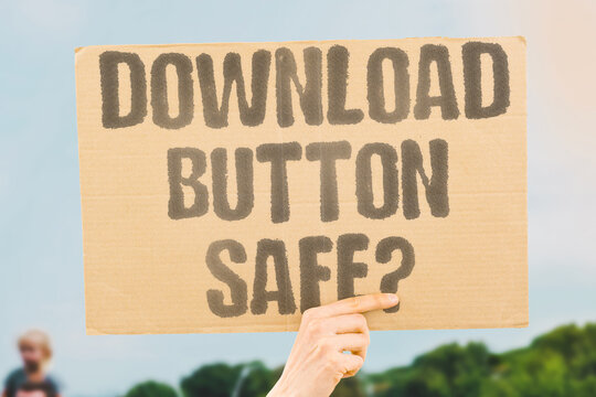 "Download button safe?" Asks how to judge clickable links. DOWNLOAD. BUTTON. SAFETY. LINKS. CHECKS.