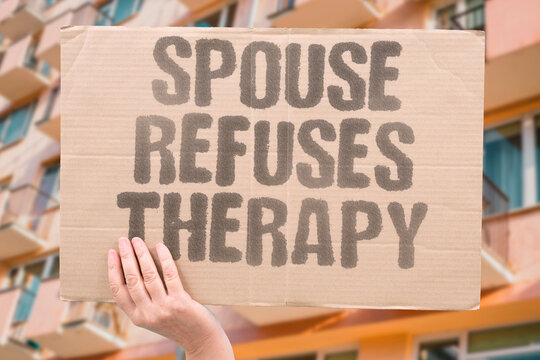 "Spouse refuses therapy" Partner rejects professional help, straining marriage. SPOUSE. REFUSES. THERAPY. MARRIAGE. STIGMA.