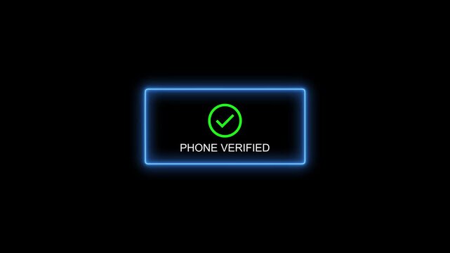 Phone verified neon sign animation with green checkmark for digital security and user authentication ui