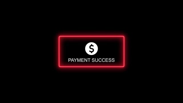 Payment success notification animation with neon red border and dollar for e-commerce and digital transactions