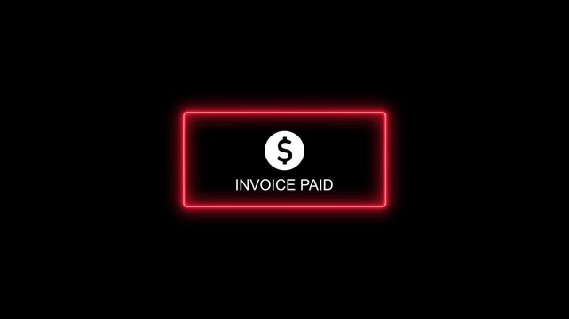 Invoice paid notification button with glowing red neon border animation payment success
