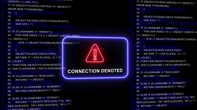 Cybersecurity warning interface displaying connection denoted alert over scrolling software source code background, for digital network, security, data protection, programming error, and system