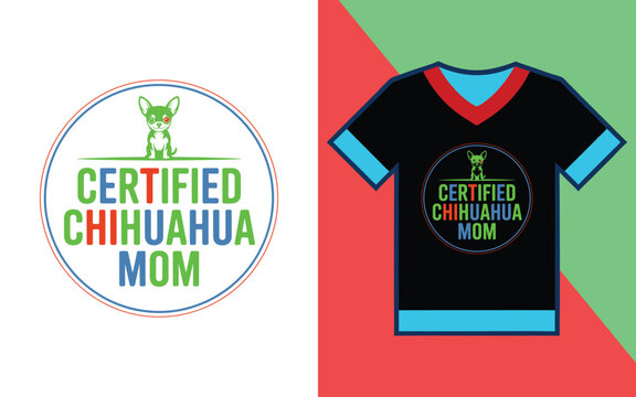 Certified chihuahua mom circular t-shirt print with colorful text and dog for pet enthusiasts