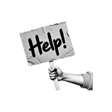 Black halftone illustration of a hand holding a cardboard HELP sign. Distressed comic book style with dotted texture, isolated on white background, symbolizing emergency, protest, and a call for assis