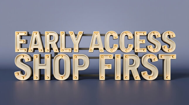 Early access, shop first and retail sign for marketing, sale promotion and store discount. Business, consumer and commerce with marquee letters, light bulbs and shopping boutique for brand offers