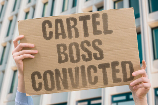 "Cartel boss convicted" Jury finds drug trafficker guilty. CARTEL. TRAFFICKER. CONVICTION. DRUGS. VERDICT.