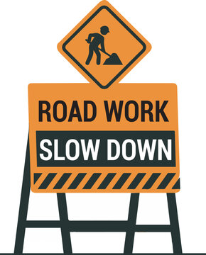 Road Work Slow Down Construction Sign