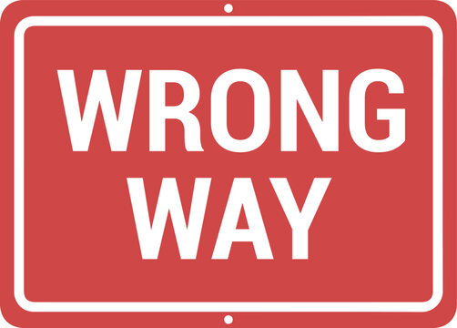 Wrong Way Traffic Warning Sign