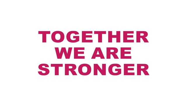 Pink animated text reading together we are stronger on a white background for breast cancer awareness themes. Perfect for healthcare promotions and support videos.