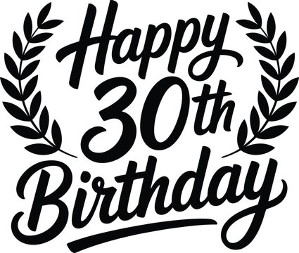 Happy 30th Birthday Elegant Script Lettering with Laurel Wreath