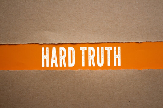 Hard Truth text concept photo, communicating honesty