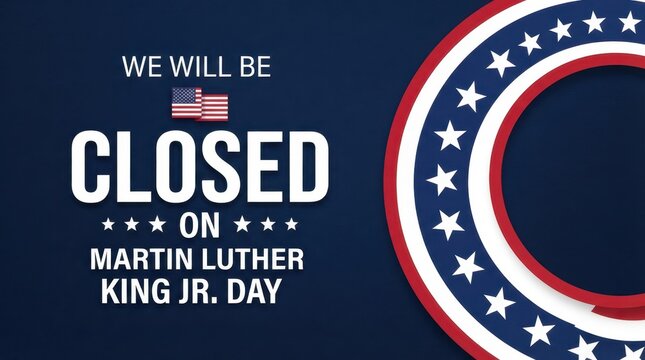 We will be closed on Martin Luther King Jr. Day graphic banner