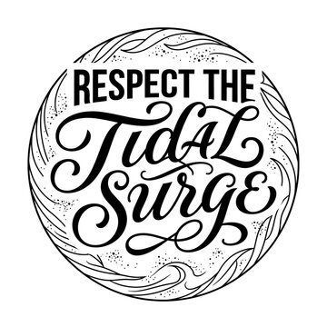 Respect the Tidal Surge ocean wave typography illustration