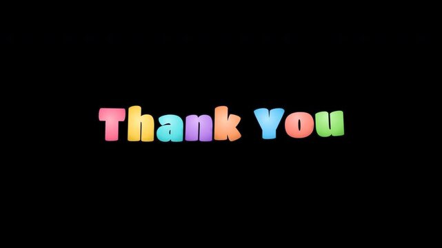 Thank you title with rainbow animated text on black background