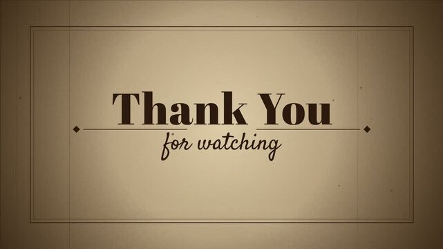 Vintage Thank You For Watching Video End Screen With Sepia Tone And Film Grain Effect
