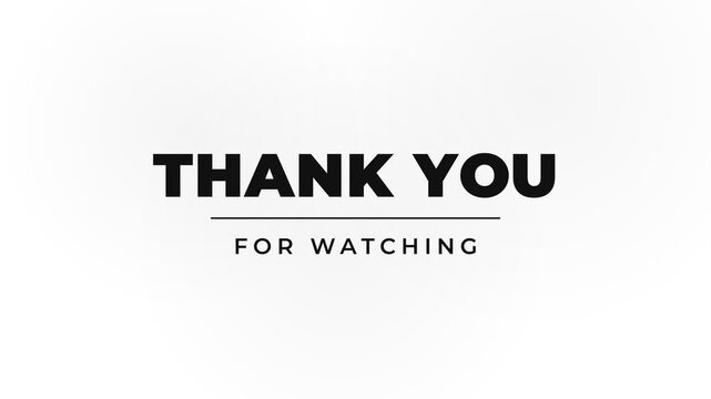 Thank You For Watching Text Animation Sequence Simple Black And White Minimalist Design