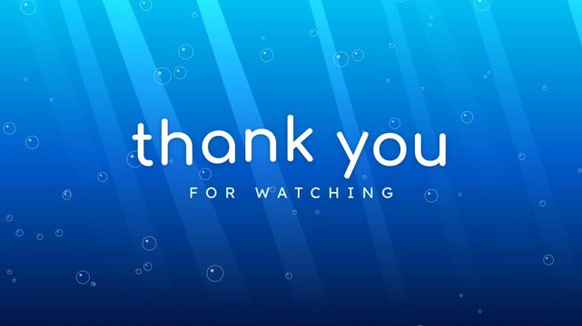 Animated underwater scene with fading text thank you for watching and rising bubbles