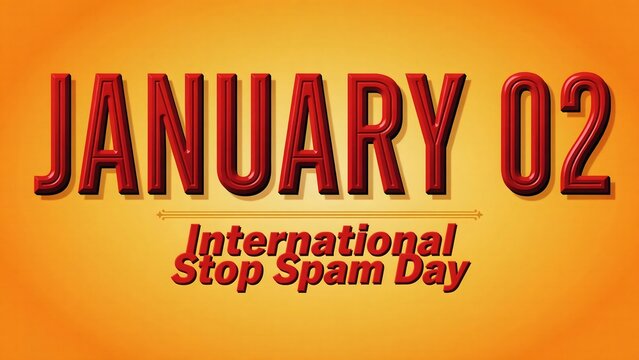 International Stop Spam Day January 2 educational poster featuring striking red text and warm orange background encouraging safer communication and spam awareness