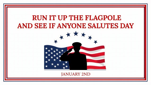 Run It Up the Flagpole and See If Anyone Salutes Day patriotic illustration featuring saluting soldier American flag and stars