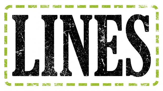 Distressed Typography Design featuring bold black serif text reading LINES inside a green dashed border, ideal for graphic design projects and urban-themed marketing materials.