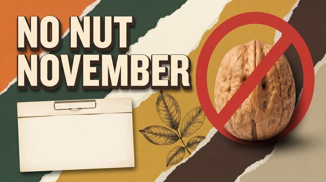 No Nut November collage with calendar page, No Nut November challenge text, walnut and red prohibition symbol, representing self-control, resisting temptation, willpower and November discipline challe