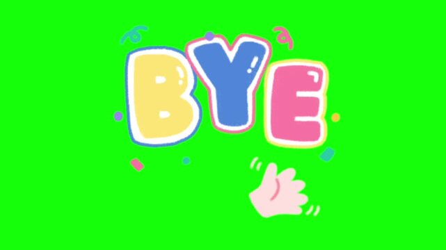 Colorful cartoon bye text animation with waving hand and confetti on green screen background