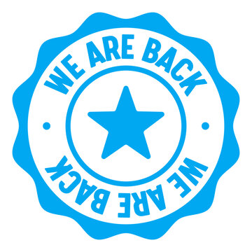 we are back seal badge. we are back label sticker. Vector sign